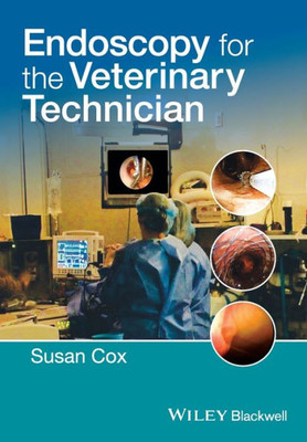 Endoscopy For The Veterinary Technician