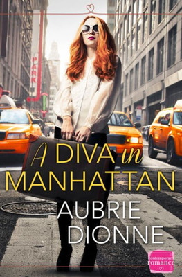 A Diva In Manhattan: Harperimpulse Contemporary Romance
