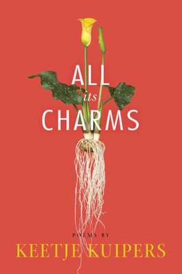 All Its Charms (American Poets Continuum, 171)