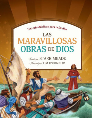 Las Maravillosas Obras De Dios: Historias Bíblicas Para La Familia (Spanish Edition)