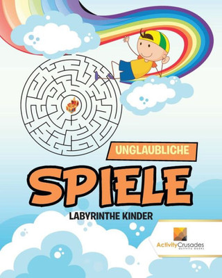 Unglaubliche Spiele : Labyrinthe Kinder (German Edition)
