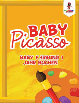 Baby-Picasso: Baby Färbung 1 Jahr Buchen (German Edition)
