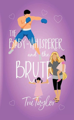 The Baby-Whisperer And The Brute