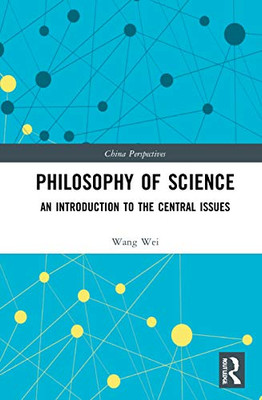 Philosophy of Science: An Introduction to the Central Issues (China Perspectives)