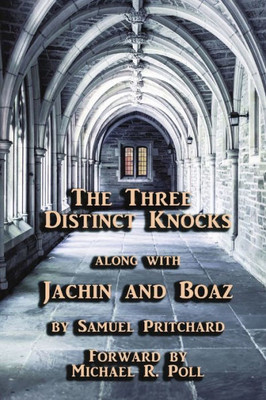 The Three Distinct Knocks Along With Jachin And Boaz