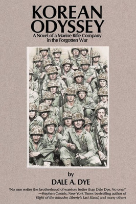Korean Odyssey: A Novel Of A Marine Rifle Company In The Forgotten War