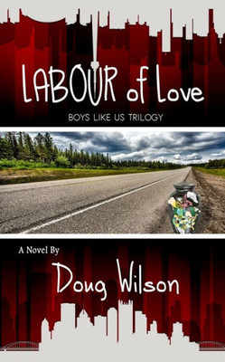 Labour Of Love (Boys Like Us Trilogy)