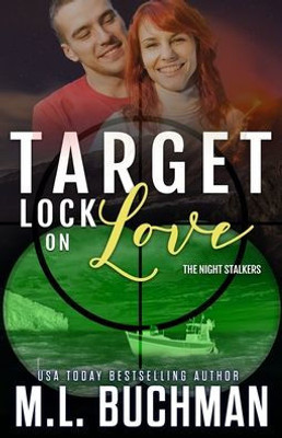 Target Lock On Love: A Military Romantic Suspense (The Night Stalkers)