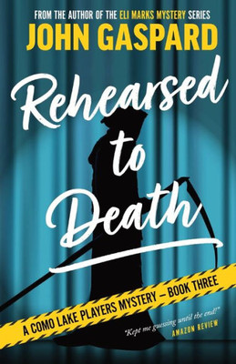 Rehearsed To Death (The Como Lake Players Mystery)
