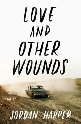 Love & Other Wounds