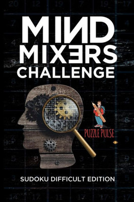 Mind Mixers Challenge : Sudoku Difficult Edition