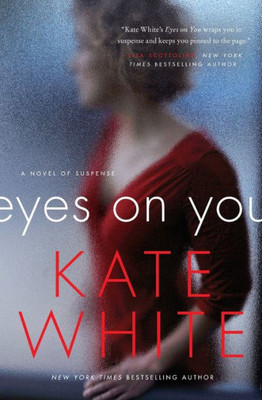 Eyes On You: A Novel Of Suspense