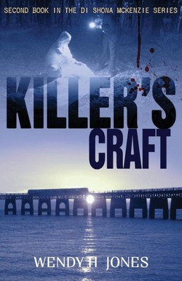 Killer's Craft: A Di Shona Mckenzie Mystery (The Di Shona Mckenzie Mysteries)
