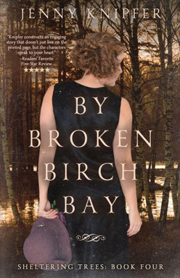 By Broken Birch Bay: Book Four
