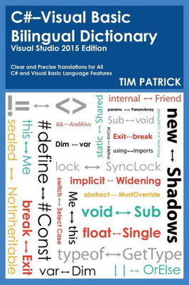 C#-Visual Basic Bilingual Dictionary: Visual Studio 2015 Edition