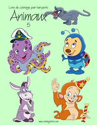 Livre de coloriage pour tout-petits Animaux 5 (Animaux pour Tout-petits) (French Edition)