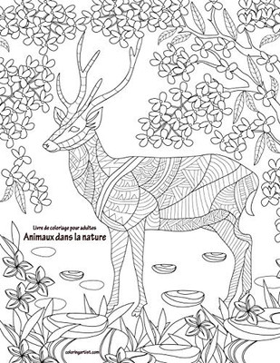 Livre de coloriage pour adultes Animaux dans la nature (French Edition)