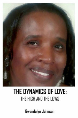 The Dynamics Of Love: The Highs And The Lows