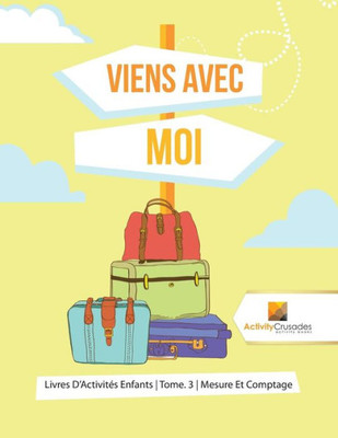 Viens Avec Moi : Livres D'Activités Enfants | Tome. 3 | Mesure Et Comptage (French Edition)