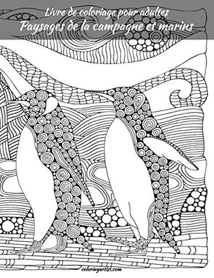 Livre de coloriage pour adultes Paysages de la campagne et marins (French Edition)