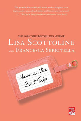 Have A Nice Guilt Trip (The Amazing Adventures Of An Ordinary Woman, 5)