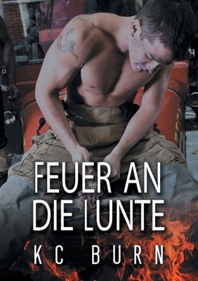 Feuer An Die Lunte (German Edition)