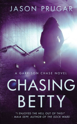Chasing Betty (Garrison Chase)