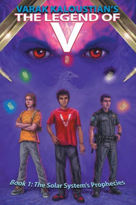 The Solar System's Prophecies (The Legend Of V)
