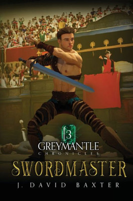 Swordmaster: Greymantle Chronicles: Book Three