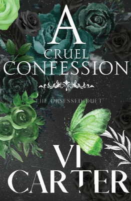 A Cruel Confession (The Obsessed Duet)