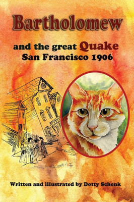 Bartholomew And The Great Quake: San Francisco 1906
