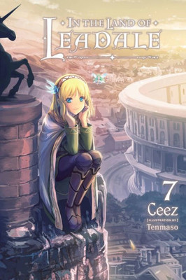 In The Land Of Leadale, Vol. 7 (Light Novel) (In The Land Of Leadale (Light Novel), 7)