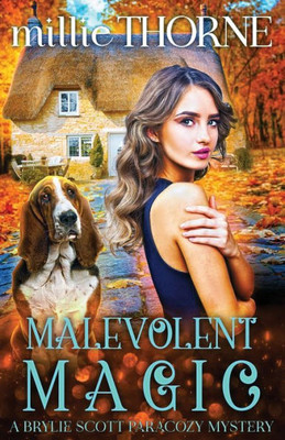 Malevolent Magic: A Brylie Scott Paracozy Mystery (Hysterical Home & Hardware)