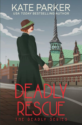 Deadly Rescue: A World War Ii Mystery (Deadly Series)
