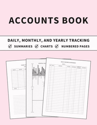 Accounts Book: Ledger For Daily, Monthly, And Yearly Tracking Of Income And Expenses For Self Employed, Personal Finance, Or Small Businesses (Chalk Pink Cover)