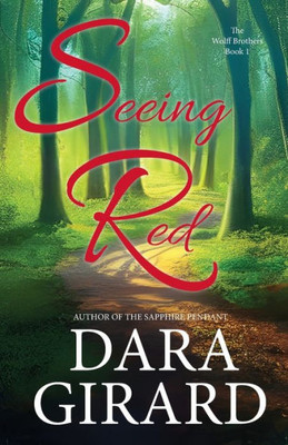 Seeing Red (The Wolff Brothers)