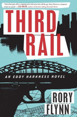 Third Rail: An Eddy Harkness Novel (Eddy Harkness Novels)
