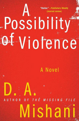 A Possibility Of Violence: A Novel (Avraham Avraham Series, 2)