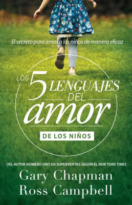 Los 5 Lenguajes Del Amor De Los Niños (Revisado) (Spanish Edition)