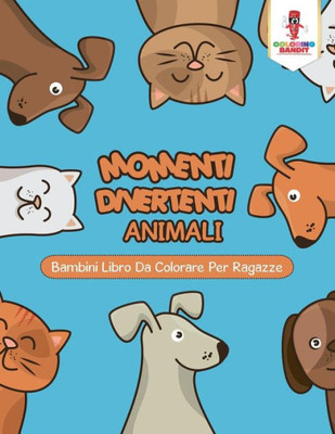 Momenti Divertenti Animali: Bambini Libro Da Colorare Per Ragazze (Italian Edition)