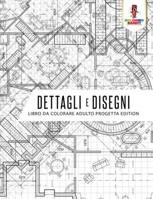 Dettagli E Disegni: Libro Da Colorare Adulto Progetta Edition (Italian Edition)