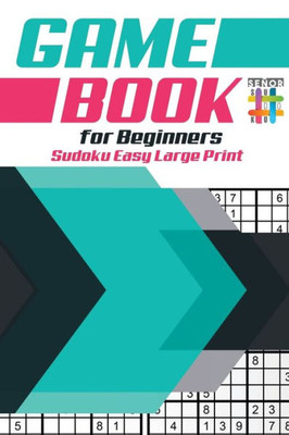 Game Book For Beginners | Sudoku Easy Large Print