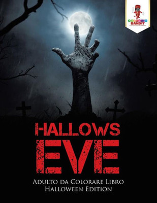 Hallows Eve: Adulto Da Colorare Libro Halloween Edition (Italian Edition)