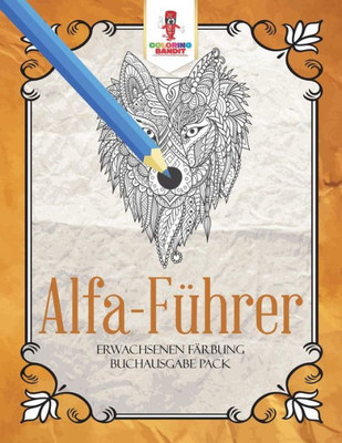 Alfa-Führer: Erwachsenen Färbung Buchausgabe Pack (German Edition)