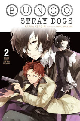 Bungo Stray Dogs, Vol. 2: Osamu Dazai And The Dark Era (Bungo Stray Dogs (Light Novel), 2)