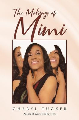 The Makings Of Mimi (When God Says Yes!)