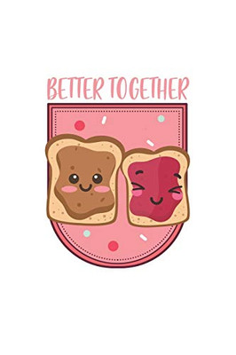 Better Together: Peanut Butter & Jelly Sandwich