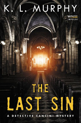 The Last Sin: A Detective Cancini Mystery (Detective Cancini Mysteries, 3)