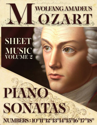 Mozart Wolfang Amadeus - Piano Sonatas - Sheet Music - Volume 2: Numbers: 10°11°12°13°14°15°16°17°18°