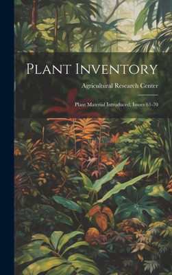 Plant Inventory: Plant Material Introduced, Issues 61-70
